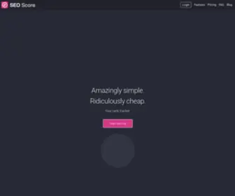 Seoscore.io(Amazingly simple. Ridiculously cheap. Your rank tracker) Screenshot