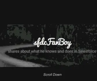 SFDcfanboy.com(Shares about what he knows and does in Salesforce) Screenshot