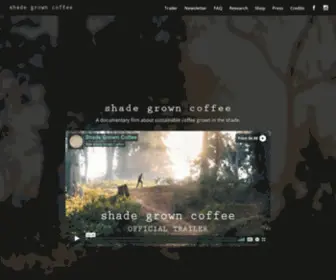 Shadegrowncoffeemovie.com(Shade Grown Coffee) Screenshot