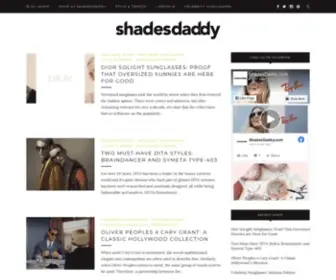 Shadesdaddyblog.com(Sunglasses and Style Blog) Screenshot