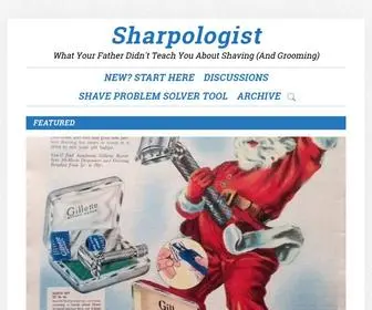 Sharpologist.com(What Your Father Didn't Teach You About Shaving (And Grooming)) Screenshot