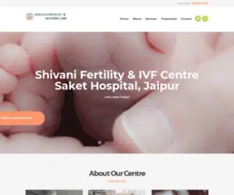 Shivanifertility.com(Shivani Fertility and Mother Care) Screenshot