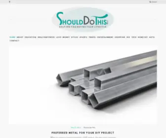 Shoulddothis.com(Helping You Define Your Lifestyle) Screenshot