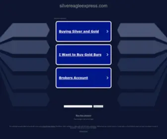 Silvereagleexpress.com(See related links to what you are looking for) Screenshot