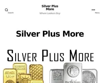 Silverplusmore.com(Silver Plus More) Screenshot