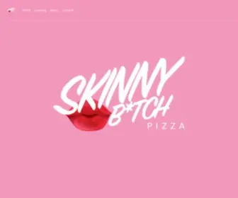 Skinnybitchpizza.com(Skinny Bitch Pizza) Screenshot