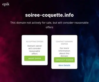 Soiree-Coquette.info(Make an Offer if you want to buy this domain. Your purchase) Screenshot