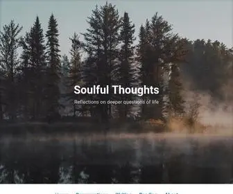 Soulfulthoughts.blog(Reflections on deeper questions of life) Screenshot