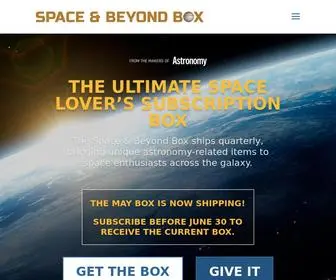 Spaceandbeyondbox.com(Astronomy's Space & Beyond Box Bring the universe to your door) Screenshot