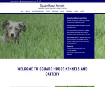 Squarehousekennels.co.uk(Square House Kennels & Cattery) Screenshot