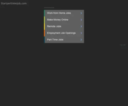 Startparttimejob.com(See related links to what you are looking for) Screenshot