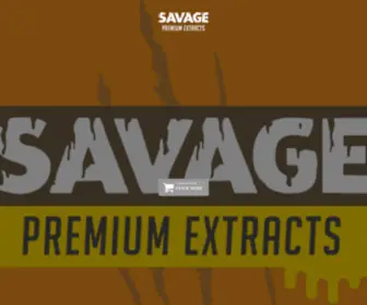 Staysavageaf.com(SAVAGE EXTRACTS) Screenshot