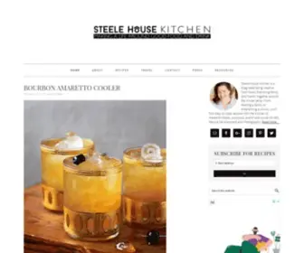Steelehousekitchen.com(Making a life around good food and drink) Screenshot