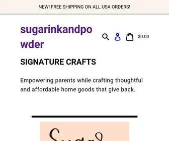 Sugarinkandpowder.com(Empowering parents while crafting thoughtful and affordable home goods) Screenshot