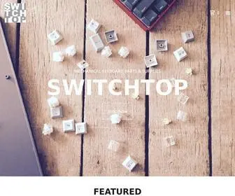 Switchtop.com(Mechanical keyboard parts and supplies) Screenshot