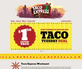 Tacoexpresswestmont.com(See related links to what you are looking for) Screenshot