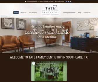 Tatefamilydentistry.com(Most recommended dentist in Southlake TX. Dr. Tyler Tate) Screenshot