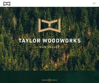 Taylorwoodworkssunvalley.com(Taylor Woodworks Sun Valley) Screenshot