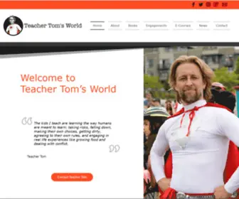 Teachertomsworld.com(The kids I teach are learning the way humans are meant to learn) Screenshot