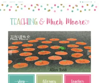 Teachingandmuchmoore.com(Teaching and Much Moore) Screenshot