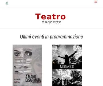 Teatromagnetto.it(Teatro Magnetto) Screenshot