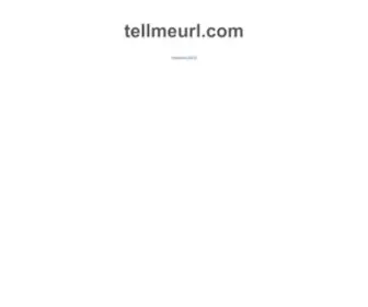 Tellmeurl.com(Tellmeurl) Screenshot