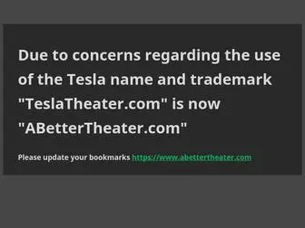 Teslatheater.com(PLEASE NOTE NEW ADDRESS) Screenshot