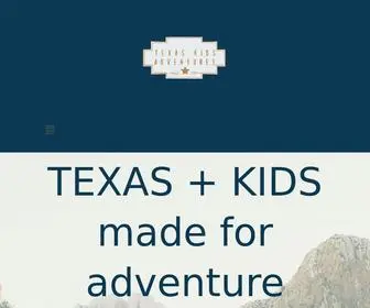 Texaskidsadventures.com(Texas Kids Adventures) Screenshot