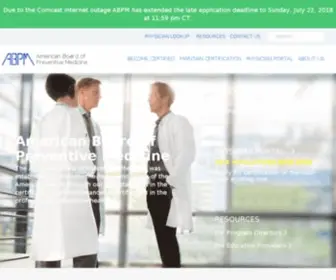 Theabpm.org(The American Board of Preventive Medicine was established to promote the health and safety of the American people through our high standards in the certification and maintenance of certification in the profession of) Screenshot