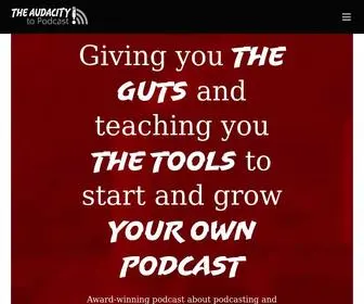 Theaudacitytopodcast.com(The Audacity to Podcast) Screenshot