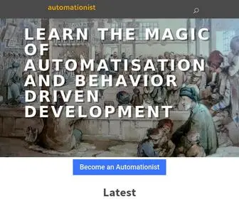 Theautomationist.com(This site is all about BDD and Automatisation) Screenshot