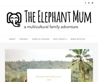 Theelephantmum.com(A multicultural family adventure) Screenshot