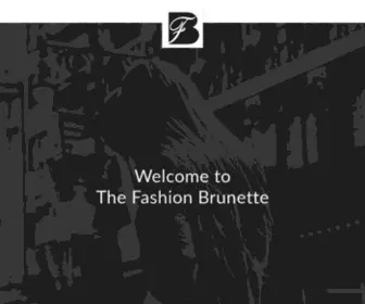 Thefashionbrunette.com(The Fashion Brunette) Screenshot