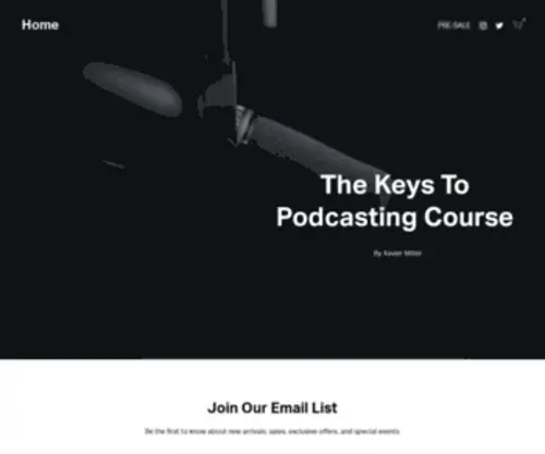 Thekeystopodcasting.com(The Keys to Podcasting Course by Xavier Miller) Screenshot