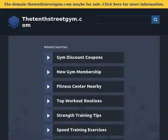 Thetenthstreetgym.com(thetenthstreetgym) Screenshot