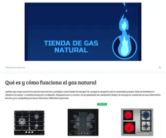 Tiendadegasnatural.es(Qué es y cómo funciona el gas natural) Screenshot