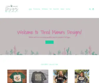 Tiredmamasdesigns.com(Tired Mama's Designs) Screenshot