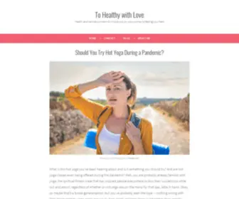 Tohealthywithlove.com(Health and wellness content to inspire you on your journey to feeling your best) Screenshot