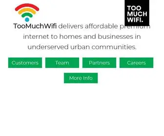 Toomuchwifi.co.za(Bringing affordable premium internet to consumers into underserved urban communities) Screenshot