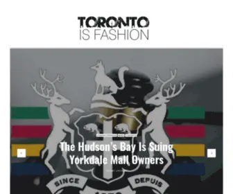 Torontoisfashion.com(Fashion and New From Toronto and Around the World) Screenshot