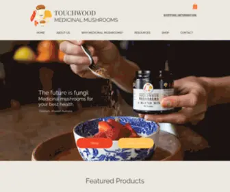 Touchwoodmushrooms.com(Medicinal Mushrooms for Optimal Health) Screenshot