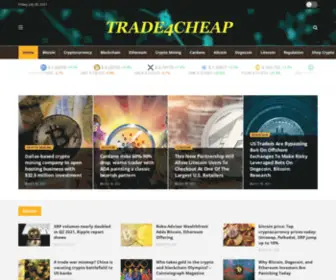 Trade4Cheap.com(Bitcoin, Ethereum, Cryptocurrency News & Projects) Screenshot