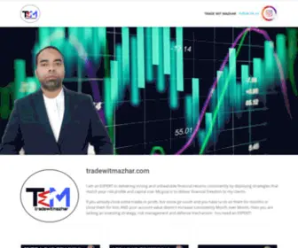 Tradewitmazhar.com(I am an EXPERT in delivering strong and unbeatable financial returns consistently by deploying strategies that match your risk profile and capital size) Screenshot