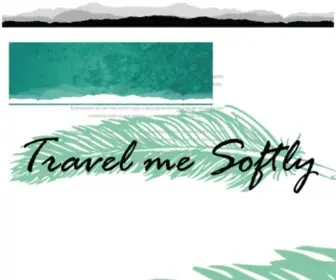 Travelmesoftly.com(Travel me Softly) Screenshot