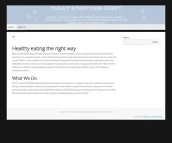 Treataddictionright.com(Just another WordPress site) Screenshot