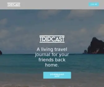 Tripcast.co(A living travel journal for your friends back home) Screenshot