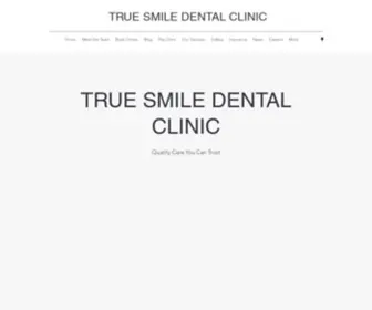 Truesmiledentalclinic.com(True Smile Dental Clinic) Screenshot