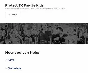 TXfragilekids.org(PTFK IS COMMITTED TO BEING A VOICE FOR OUR MOST VULNERABLE CITIZENS) Screenshot