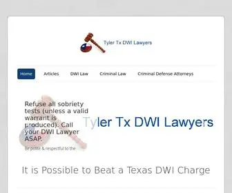 Tylertexasdwilawyer.com(Criminal Defense Attorneys Blog) Screenshot