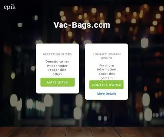 Vac-Bags.com(Make an Offer if you want to buy this domain. Your purchase) Screenshot